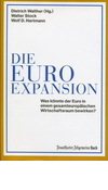 Die Euro-Expansion, Was könnte der Euro in einem gesamteuropäischen Wirtschaftsraum bewirken